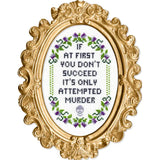 Subversive Cross Stitch - If At First You Don't Succeed Deluxe Cross Stitch Kit - Pisgah Needleworks