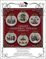 Creepy Christmas Village Ornament Set – Lola Crow Cross Stitch Pattern