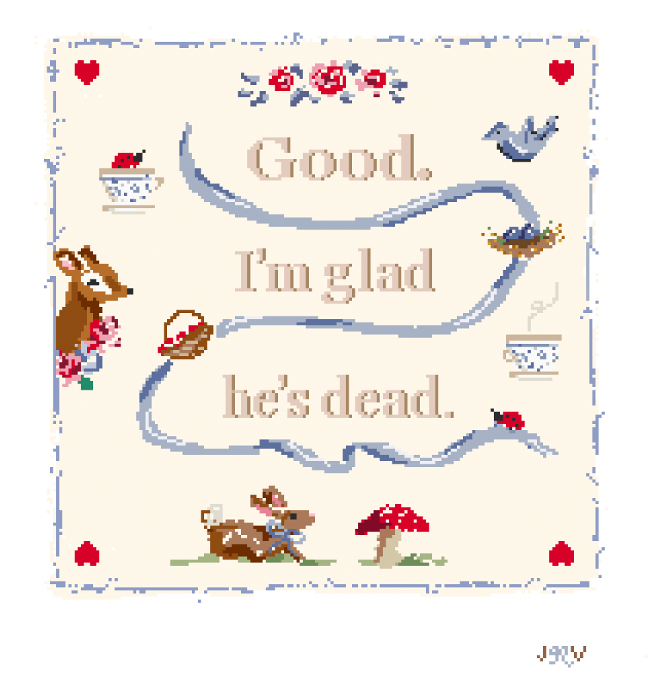 Jennifer Vallez JV268 “Good. I’m Glad He’s Dead.” Needlepoint Canvas | 18 Mesh