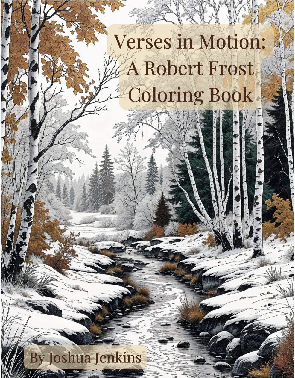 Verses in Motion: A Robert Frost Coloring Book (Available on Amazon) - Pisgah Needleworks