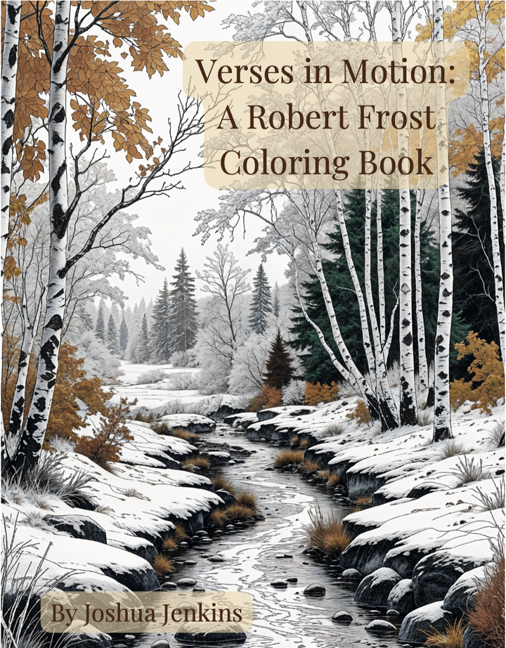 Verses in Motion: A Robert Frost Coloring Book (Available on Amazon) - Pisgah Needleworks