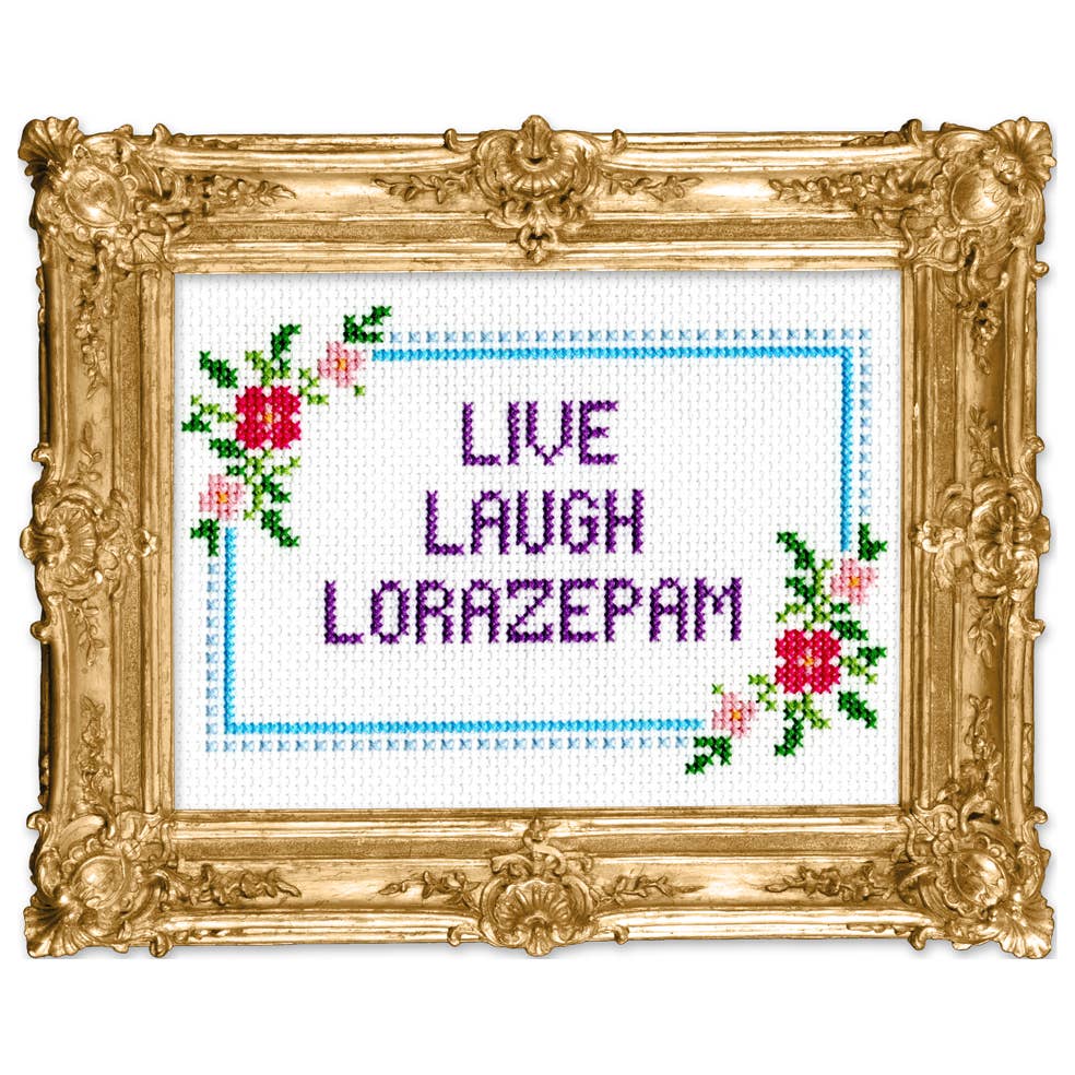 Deluxe Cross Stitch Kit – “Live Laugh Lorazepam” Funny Floral Pattern - Pisgah Needleworks
