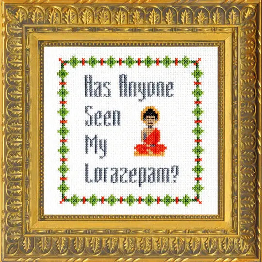 Subversive Cross Stitch - Has Anyone Seen My Lorazepam Deluxe Cross Stitch Kit - Pisgah Needleworks
