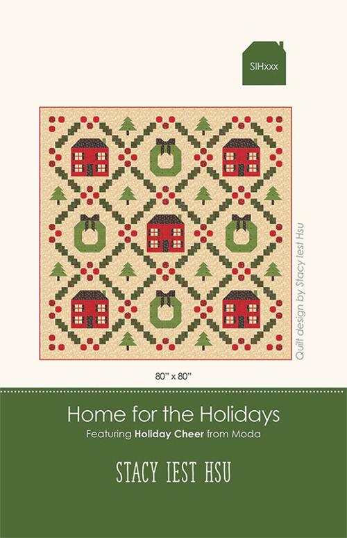 Home For the Holidays Quilt Pattern by Stacy Iest Hsu - Pisgah Needleworks