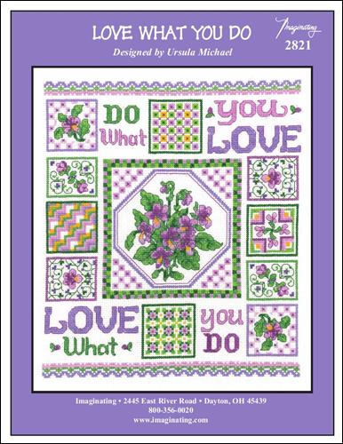 Imaginating “Love What You Do” Cross Stitch Pattern by Ursula Michael - Pisgah Needleworks