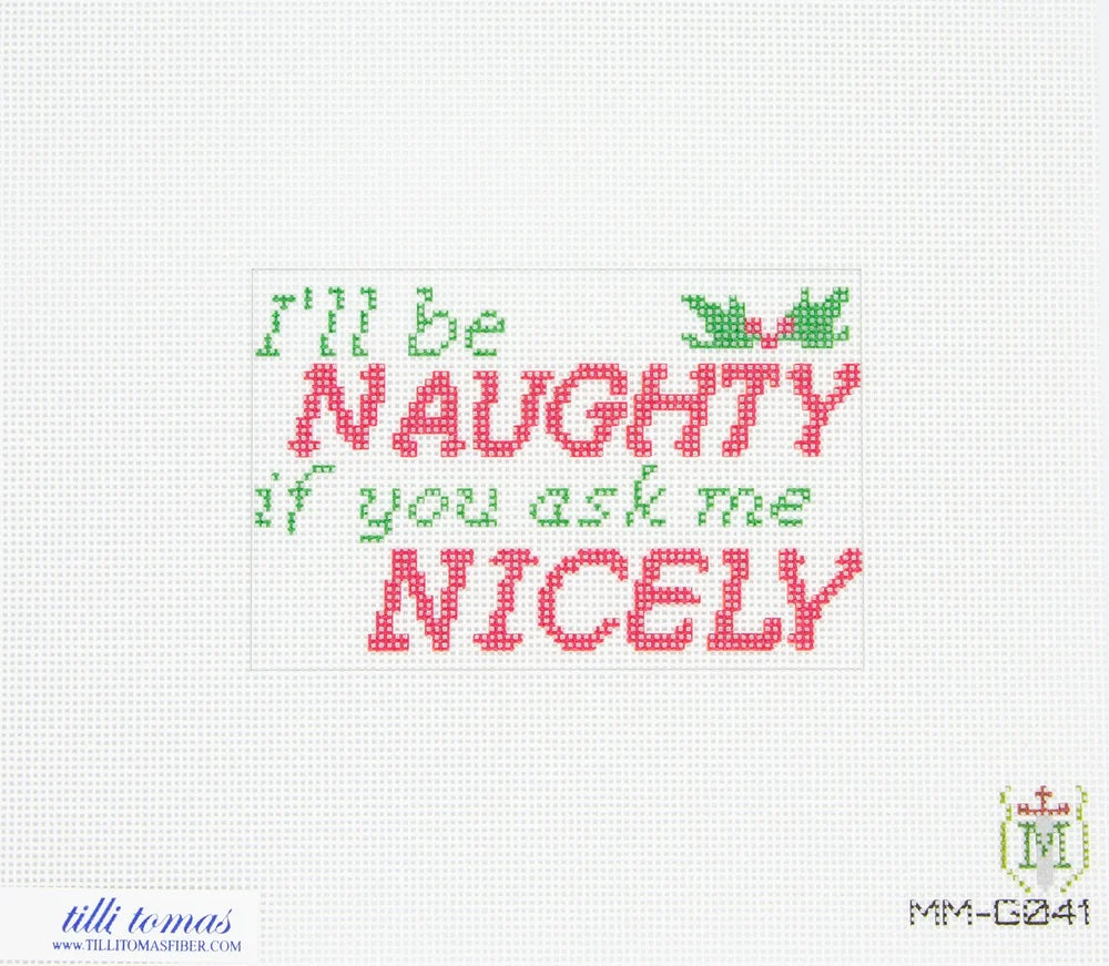 Needlepoint canvas pattern with text 'I'll be naughty if you ask me nicely' on a white background.