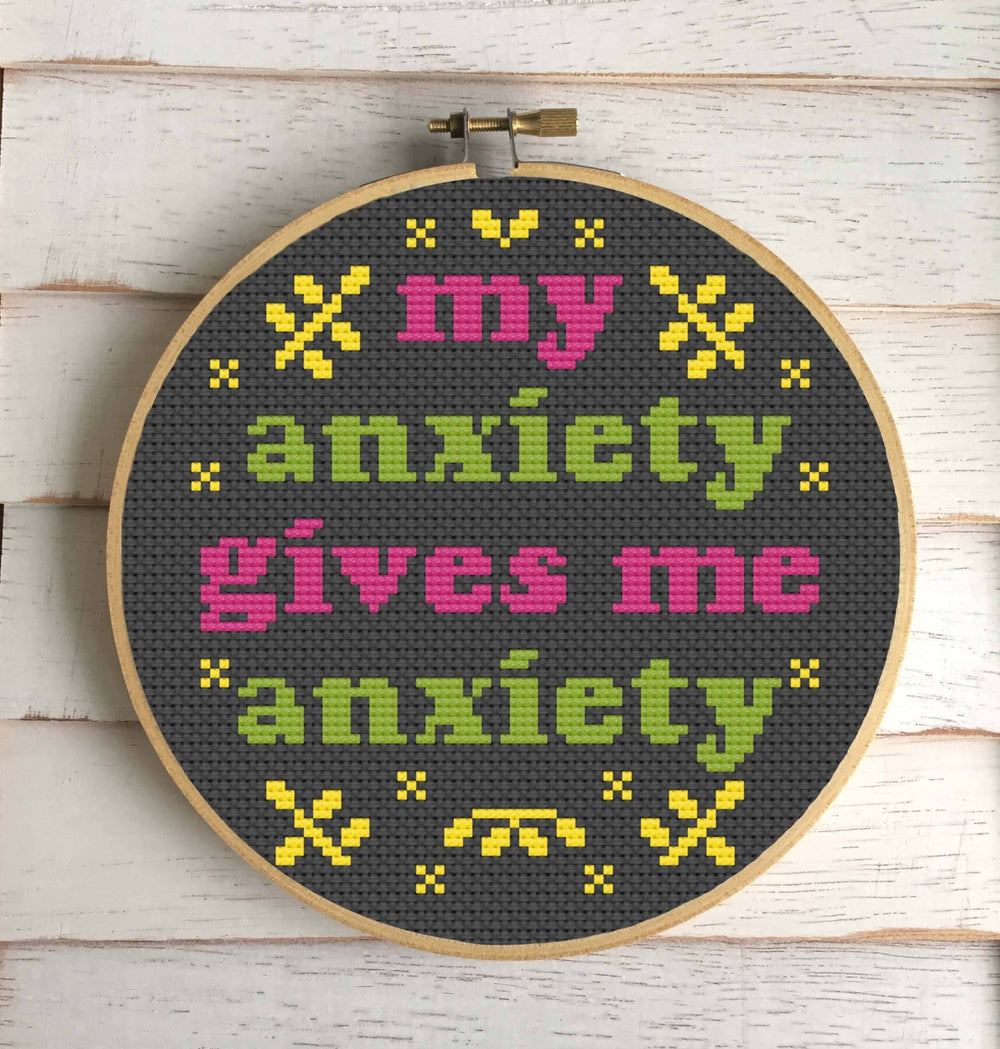 My Anxiety Gives Me Anxiety Cross Stitch Kit – Funny Floral Design (6”) - Pisgah Needleworks