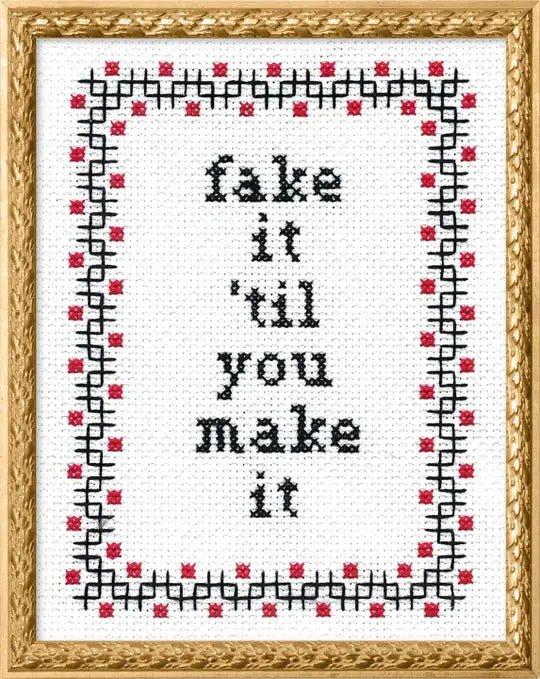 Subversive Cross Stitch Fake It 'Til You Make It Deluxe Cross Stitch Kit | Beginner Cross Stitch Kit - Pisgah Needleworks