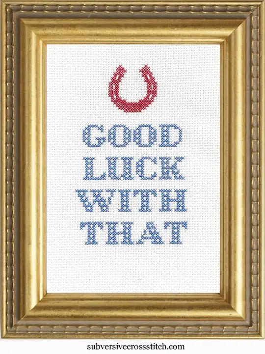 Subversive Cross Stitch Good Luck With That Deluxe Kit Western Style - Pisgah Needleworks